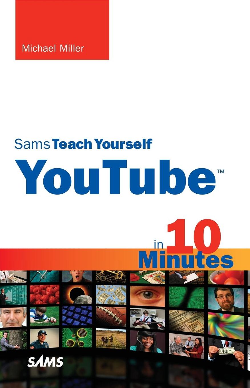 Sams Teach Yourself YouTube in 10 Minutes