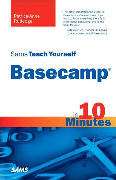 Sams Teach Yourself Basecamp in 10 Minutes