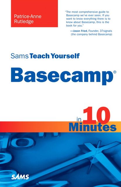 Sams Teach Yourself Basecamp in 10 Minutes
