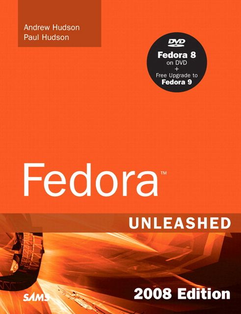 Fedora Unleashed, 2008 Edition: Covering Fedora 7 and Fedora 8 (paperback)