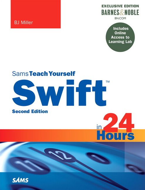 Swift in 24 Hours, Sams Teach Yourself (B&N Special Edition)