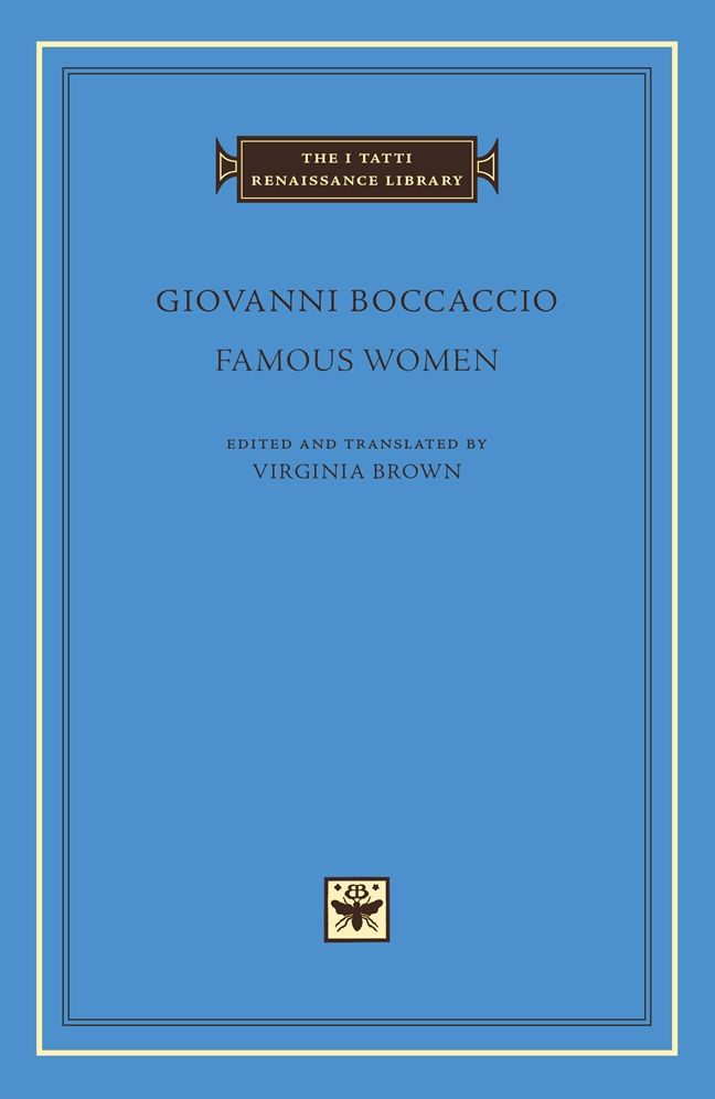 Famous Women (I Tatti Renaissance Library)