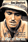 A War of Nerves: Soldiers and Psychiatrists in the Twentieth Century