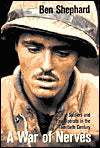 A War of Nerves: Soldiers and Psychiatrists in the Twentieth Century