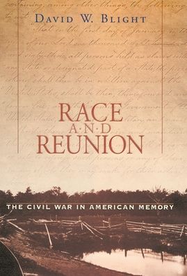 Race and Reunion: The Civil War in American Memory