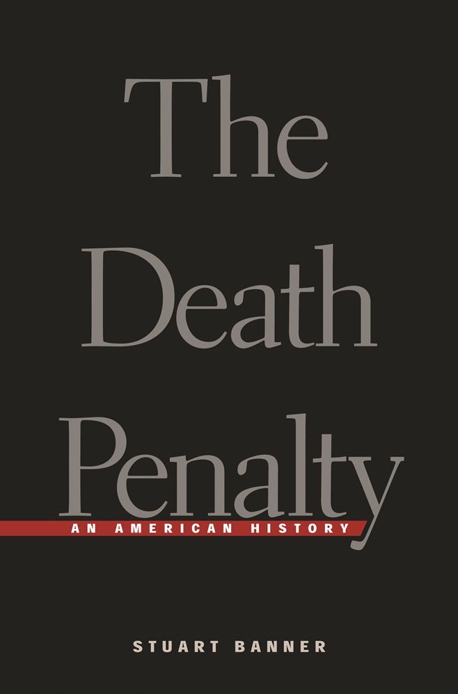 The Death Penalty: An American History
