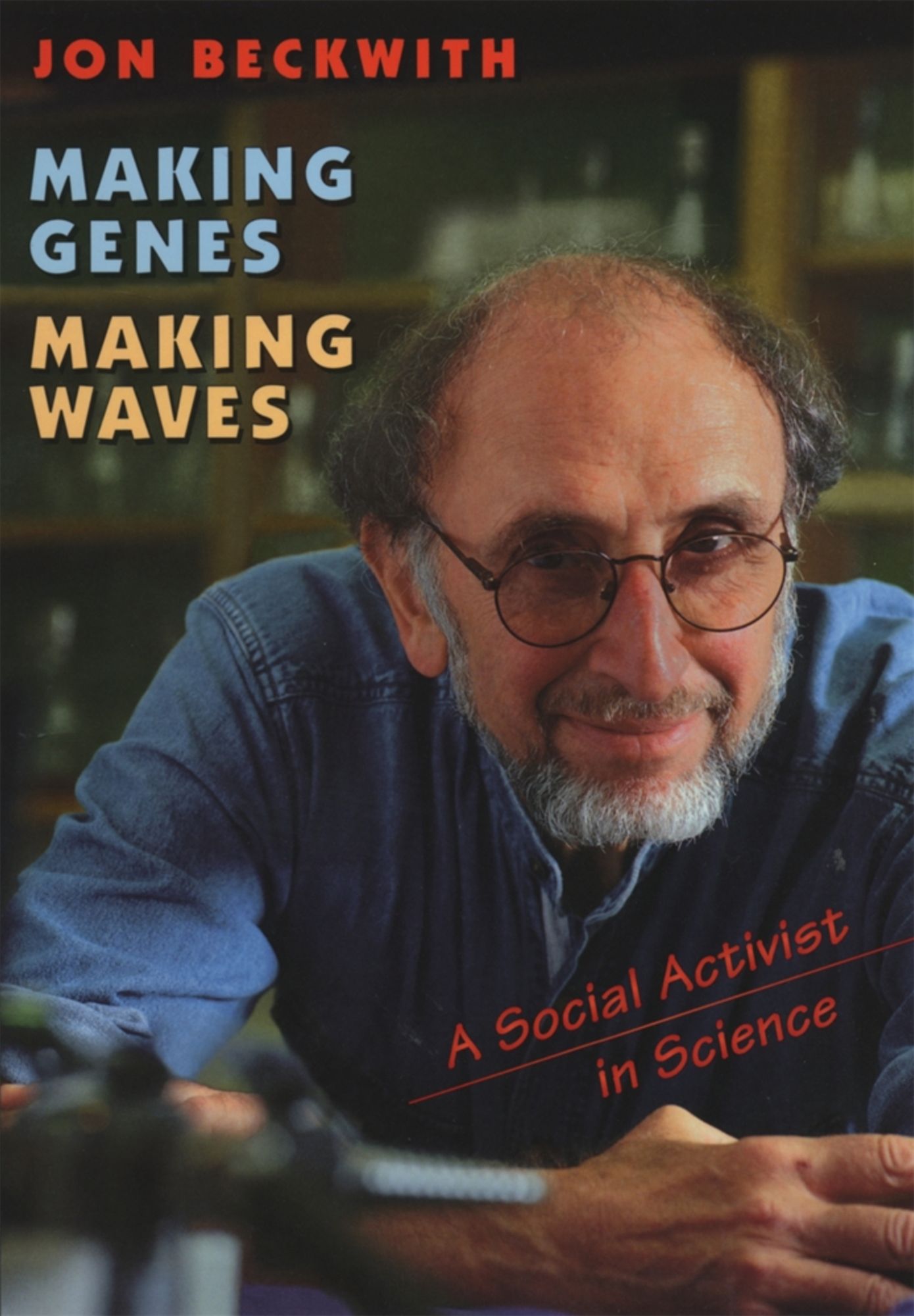 MAKING GENES, MAKING WAVES