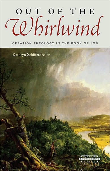 Out of the Whirlwind: Creation Theology in the Book of Job