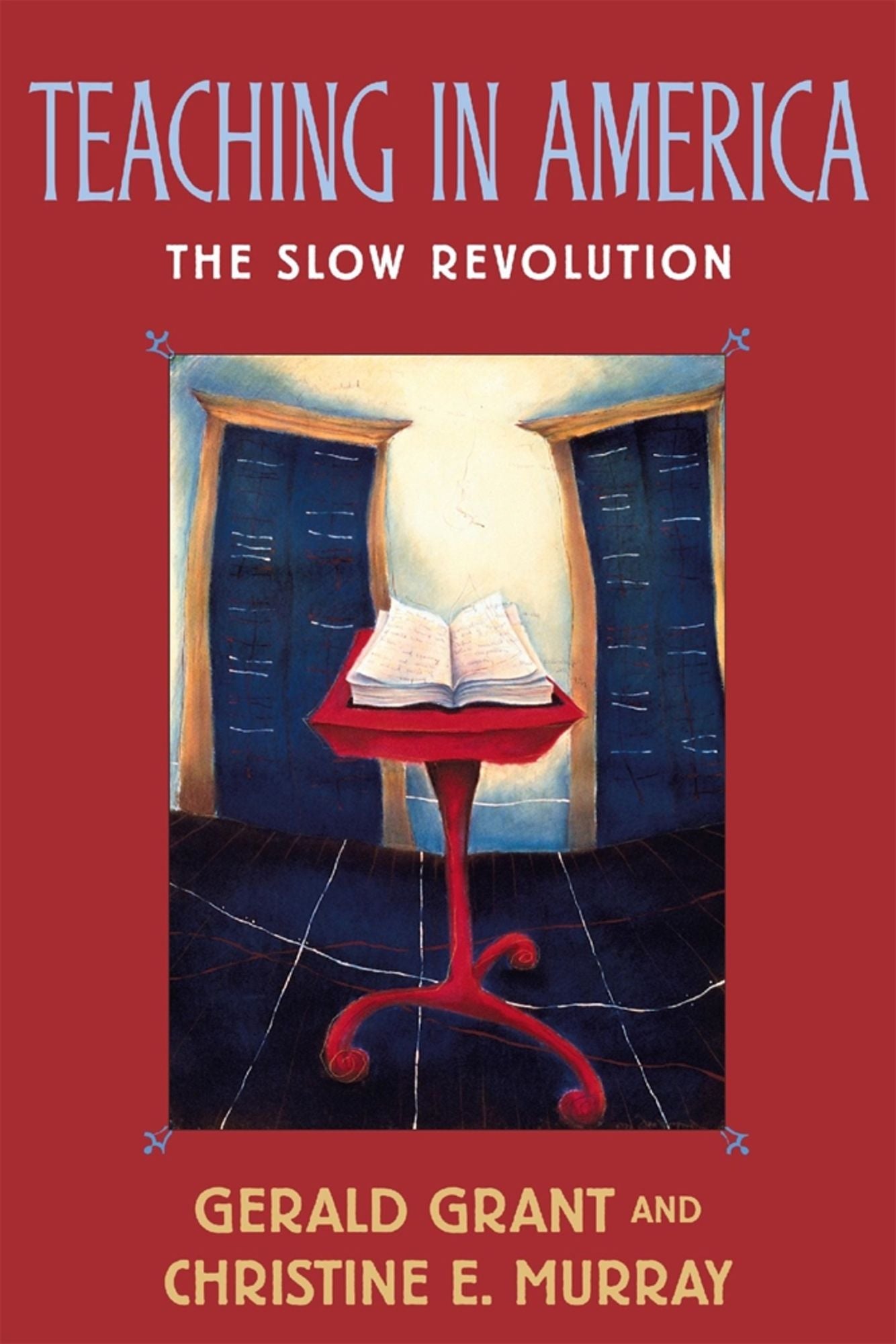 Teaching in America: The Slow Revolution