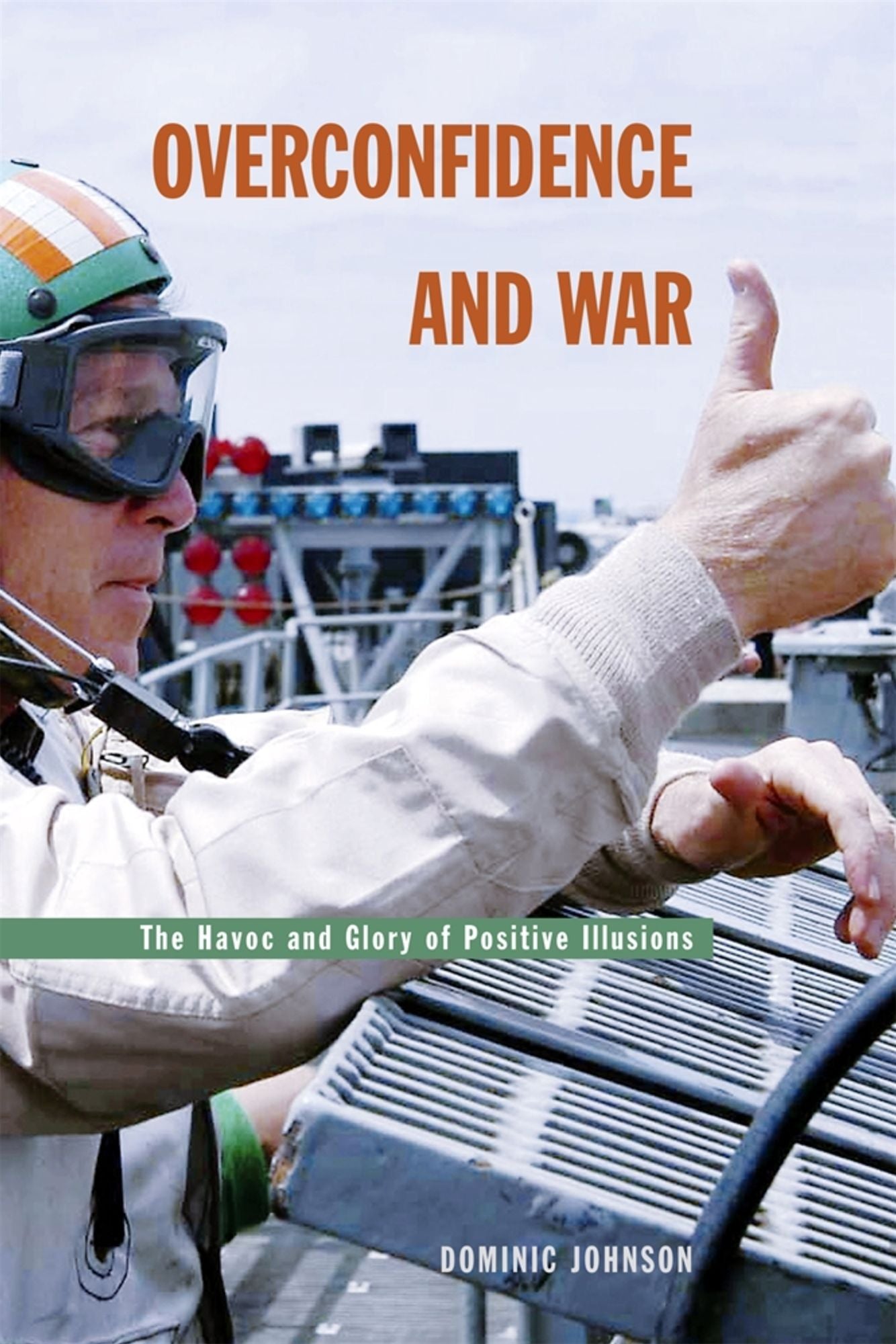 OVERCONFIDENCE AND WAR