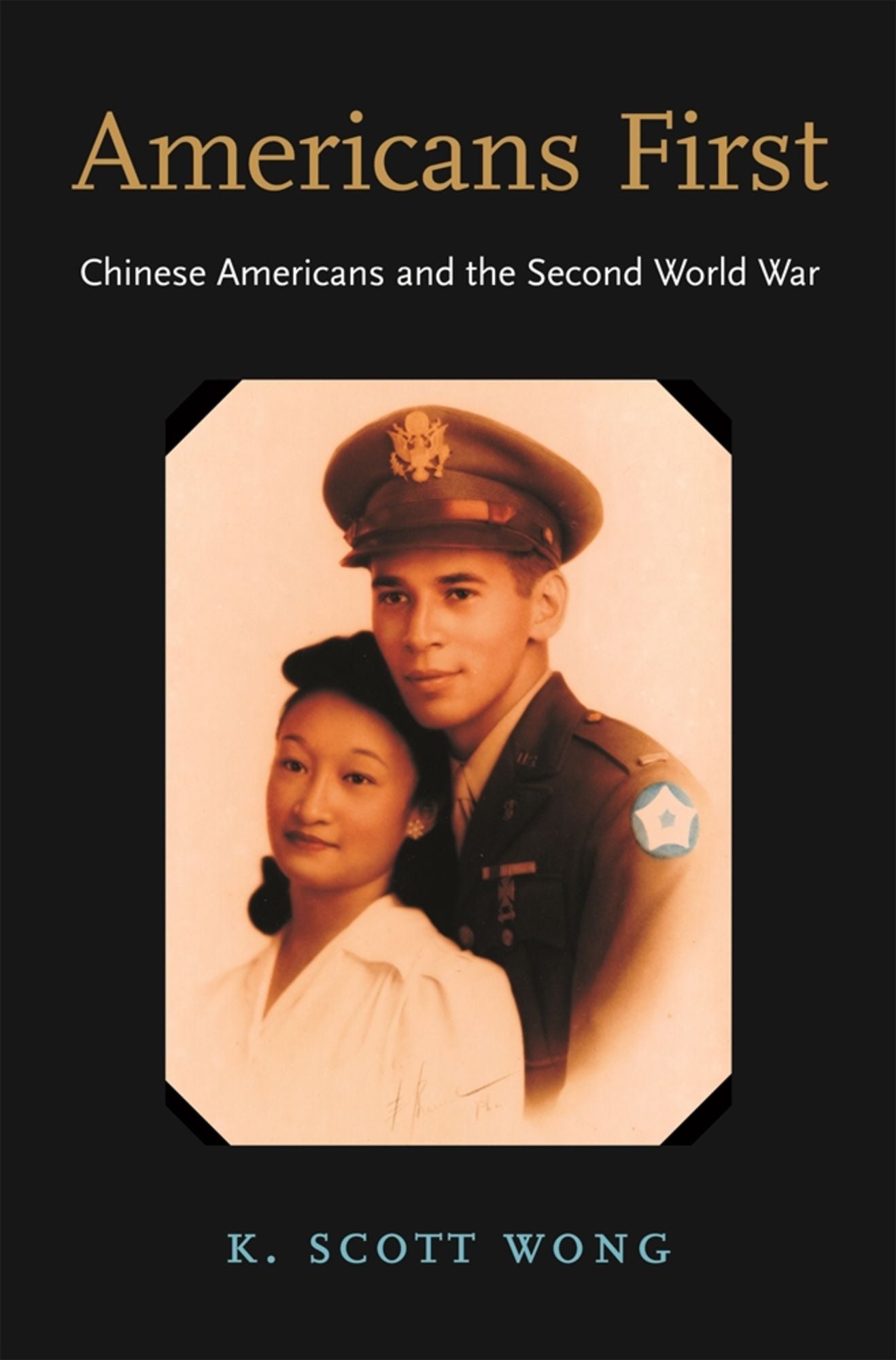 Americans First: Chinese Americans and the Second World War