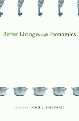 Better Living through Economics