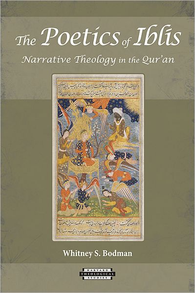 The Poetics of Iblis: Narrative Theology in the Qur'an