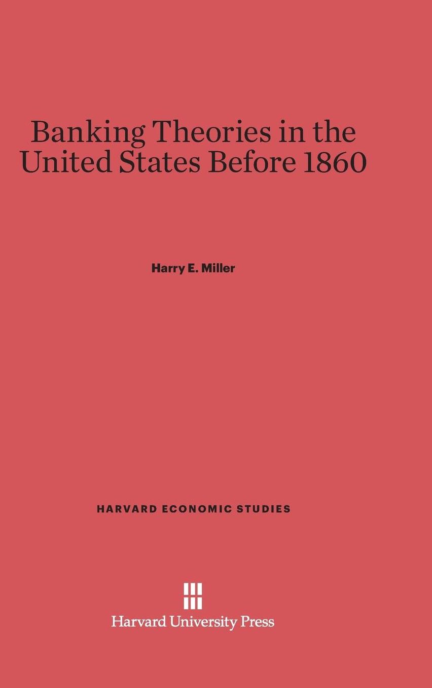 Banking Theories in the United States before 1860