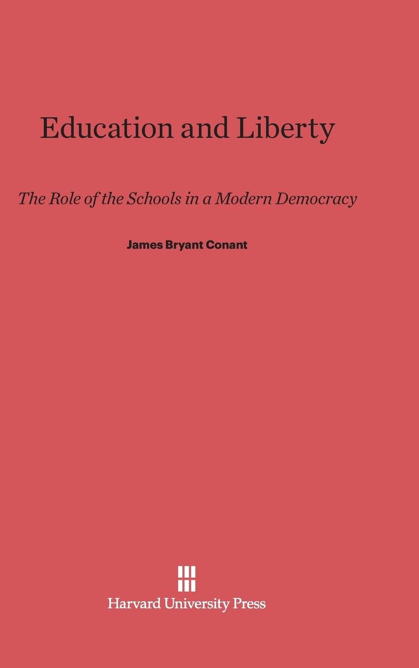 Education and Liberty: The Role of the Schools in a Modern Democracy