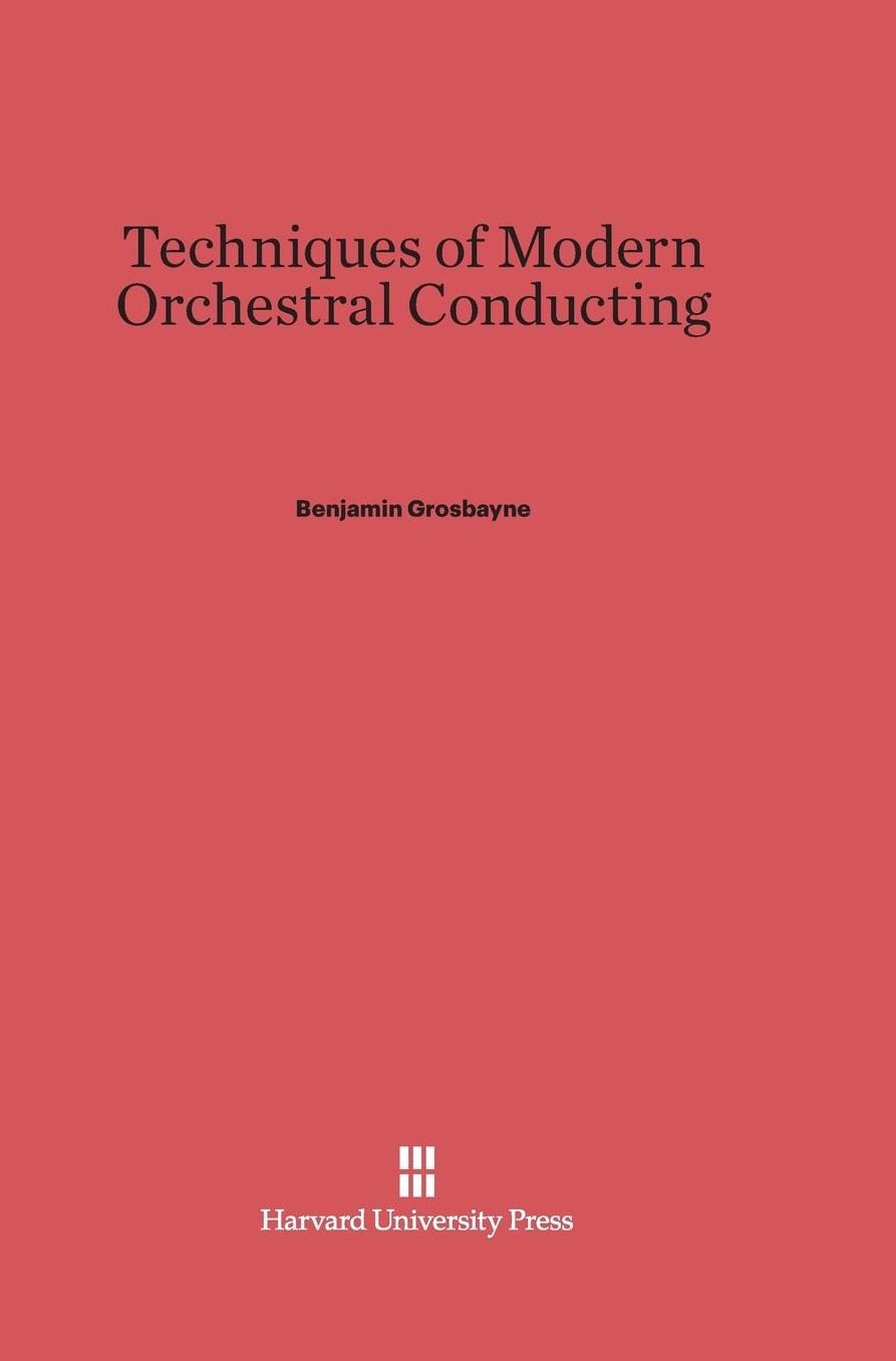 Techniques of Modern Orchestral Conducting