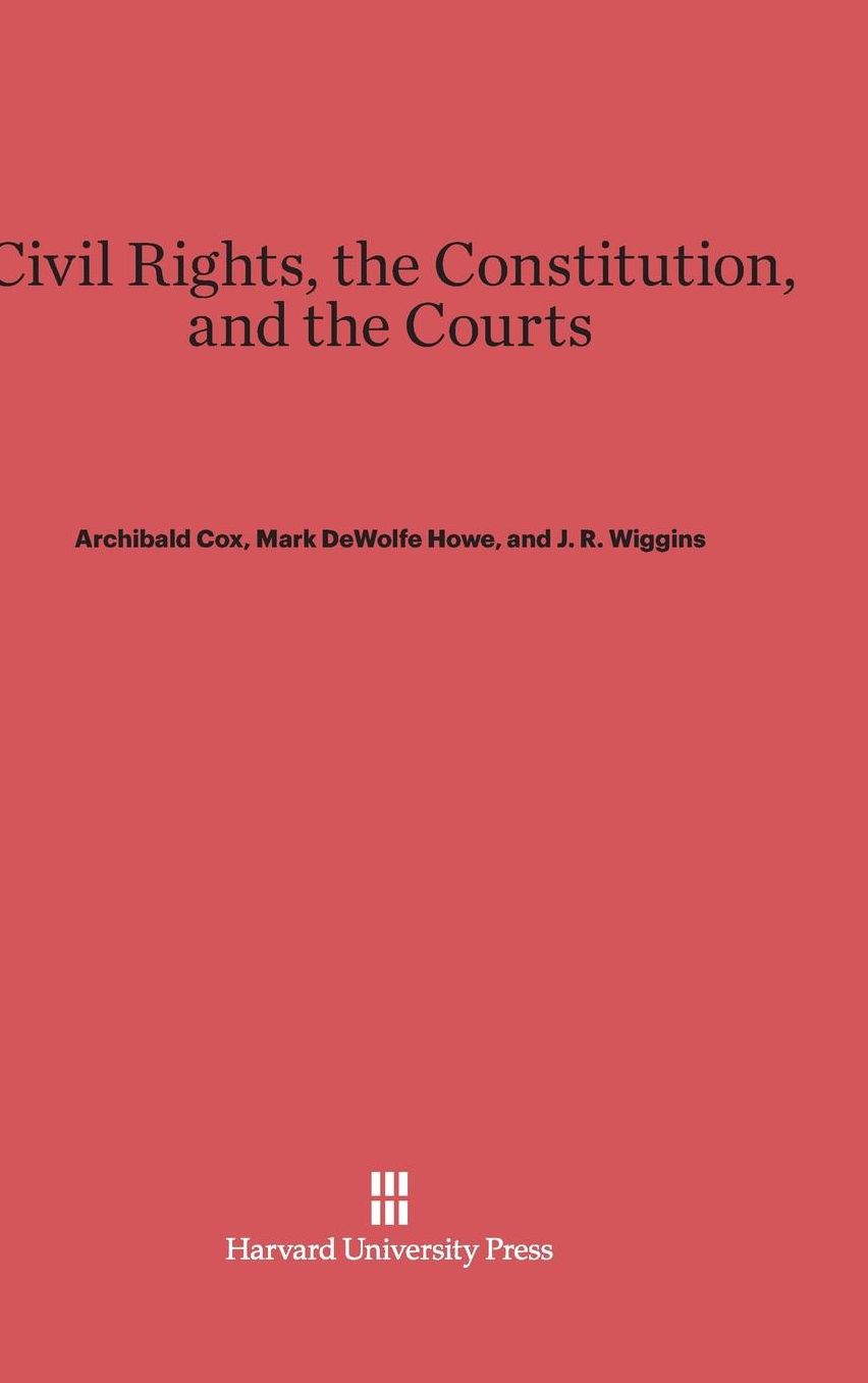 Civil Rights, the Constitution, and the Courts