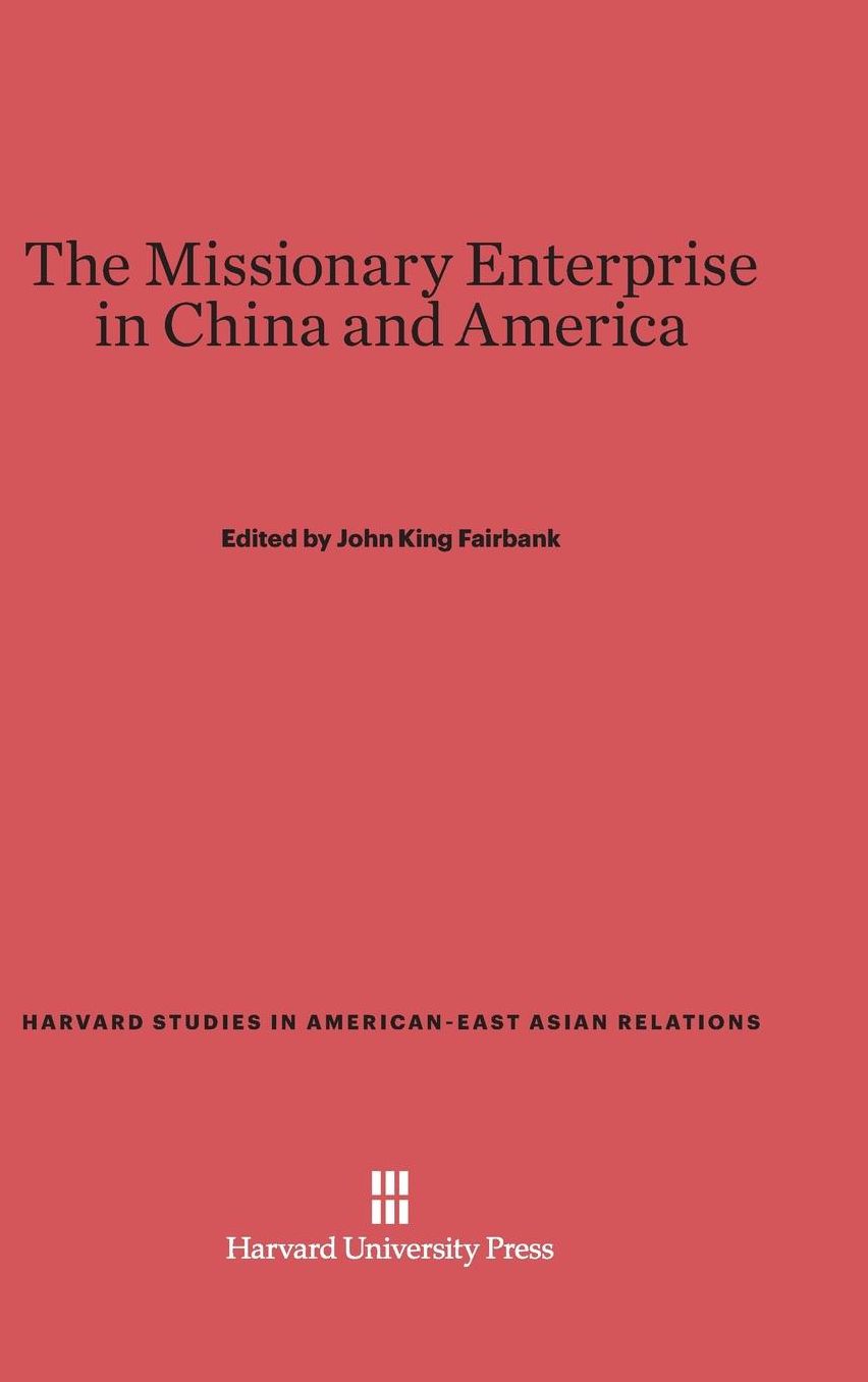The Missionary Enterprise in China and America