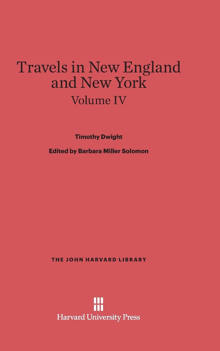 Travels in New England and New York, Volume IV