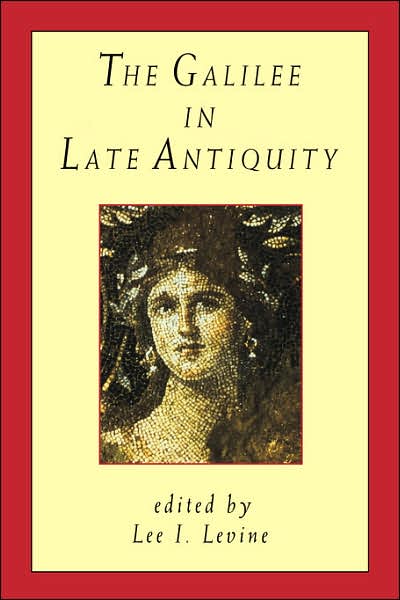 The Galilee In Late Antiquity
