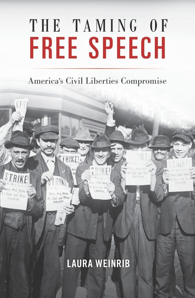Taming of Free Speech: America's Civil Liberties Compromise