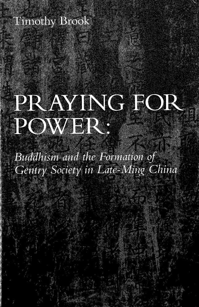 Praying for Power: Buddhism and the Formation of Gentry Society in Late-Ming China