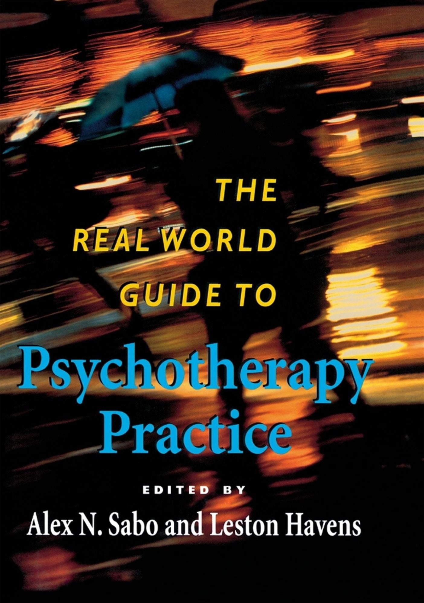 The Real World Guide to Psychotherapy Practice