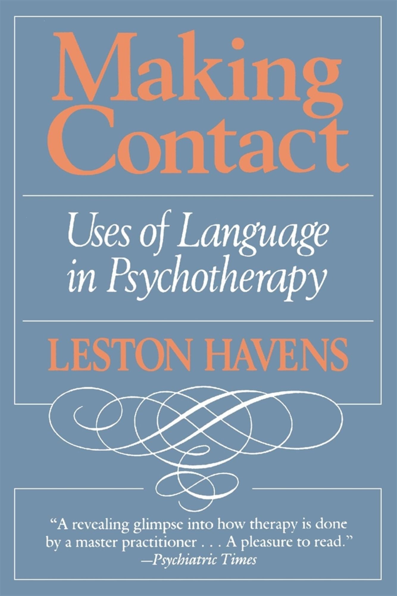 Making Contact: Uses of Language in Psychotherapy