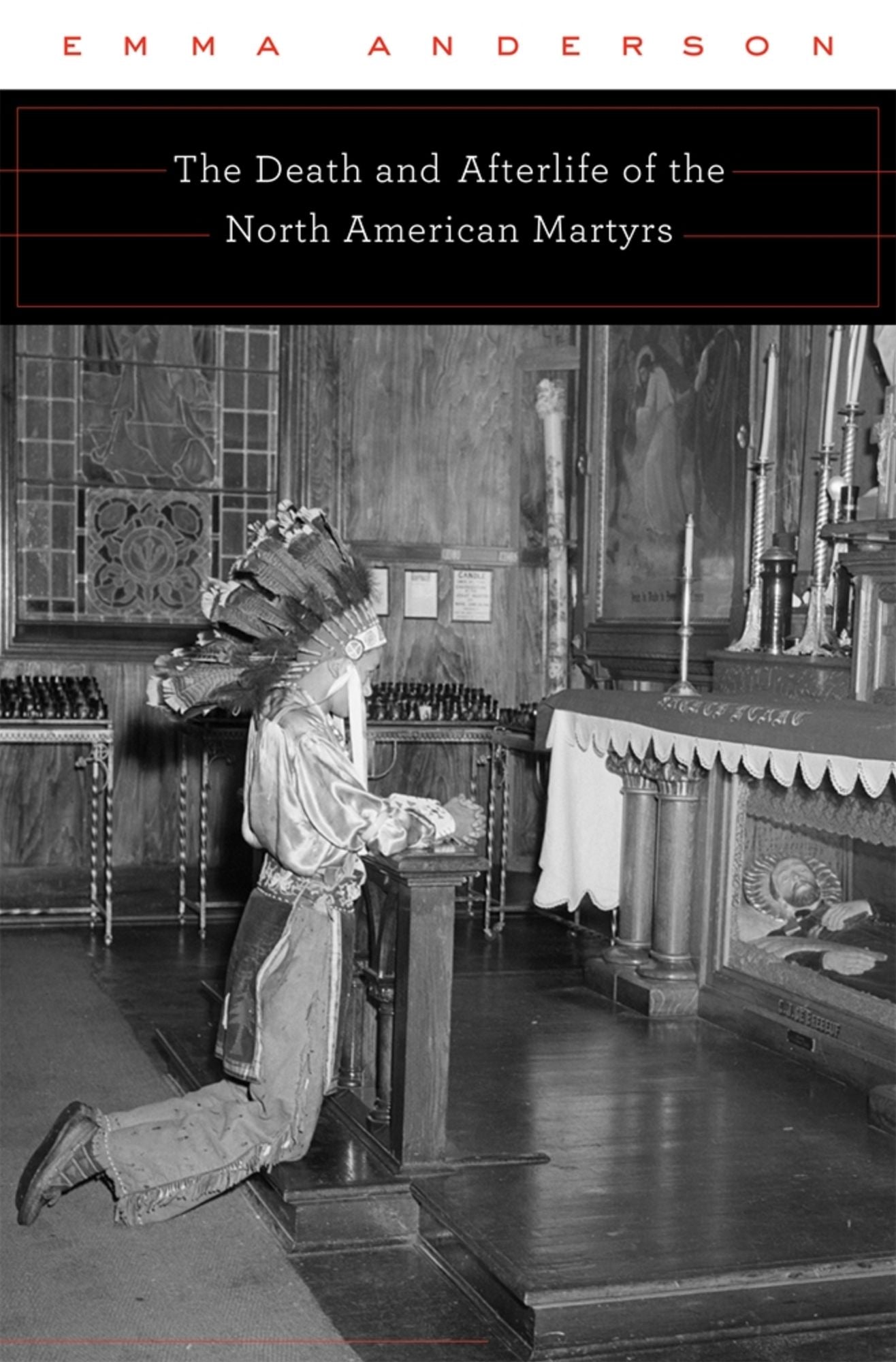 The Death and Afterlife of the North American Martyrs