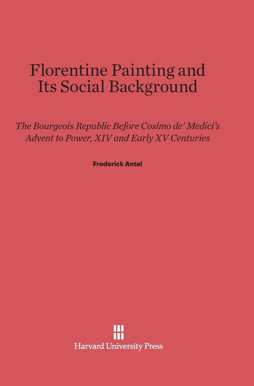 Florentine Painting and its Social Background