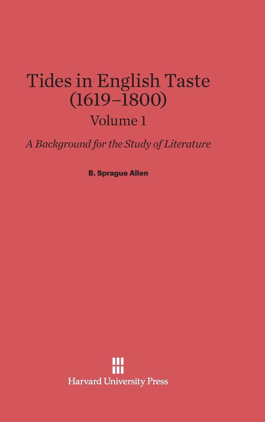 Tides in English Taste (1619-1800). Volume 1