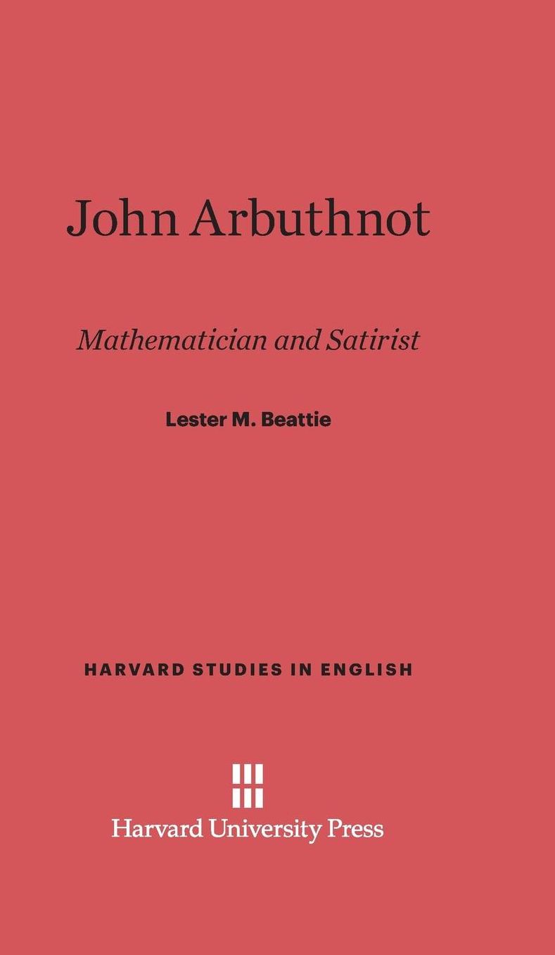 John Arbuthnot: Mathematician and Satirist