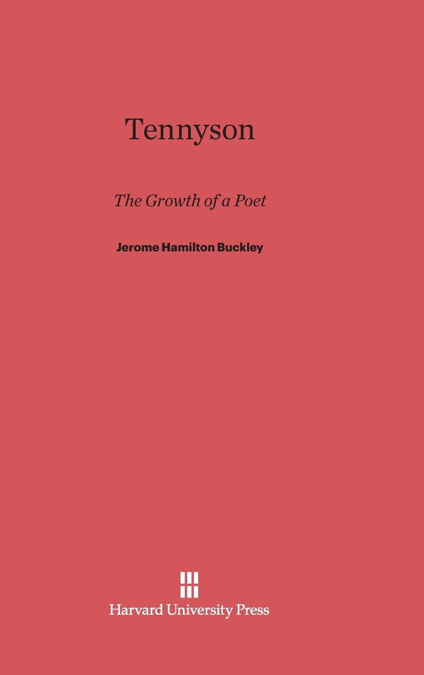 Tennyson: The Growth of a Poet