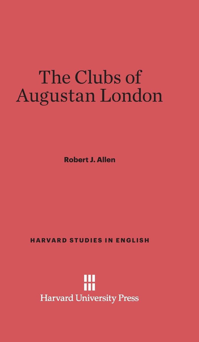 The Clubs of Augustan London