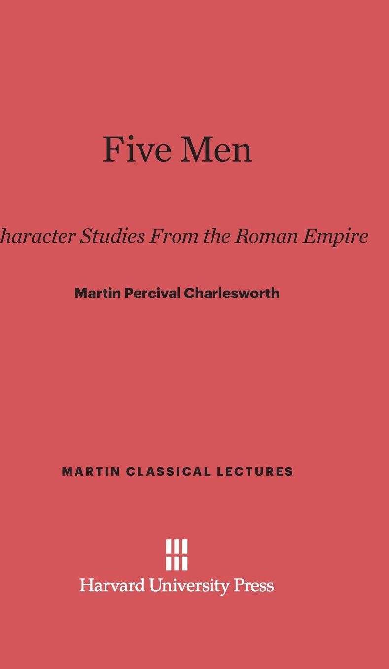 Five Men: Character Studies From The Roman Empire