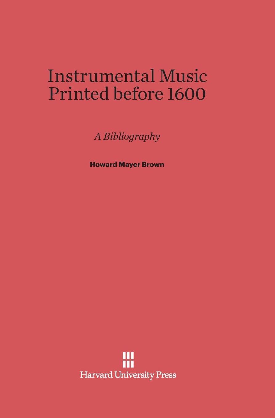 Instrumental Music Printed before 1600: A Bibliography