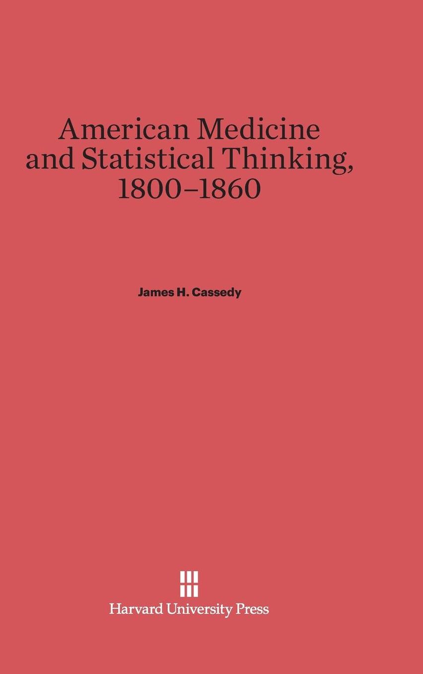 American Medicine and Statistical Thinking, 1800-1860