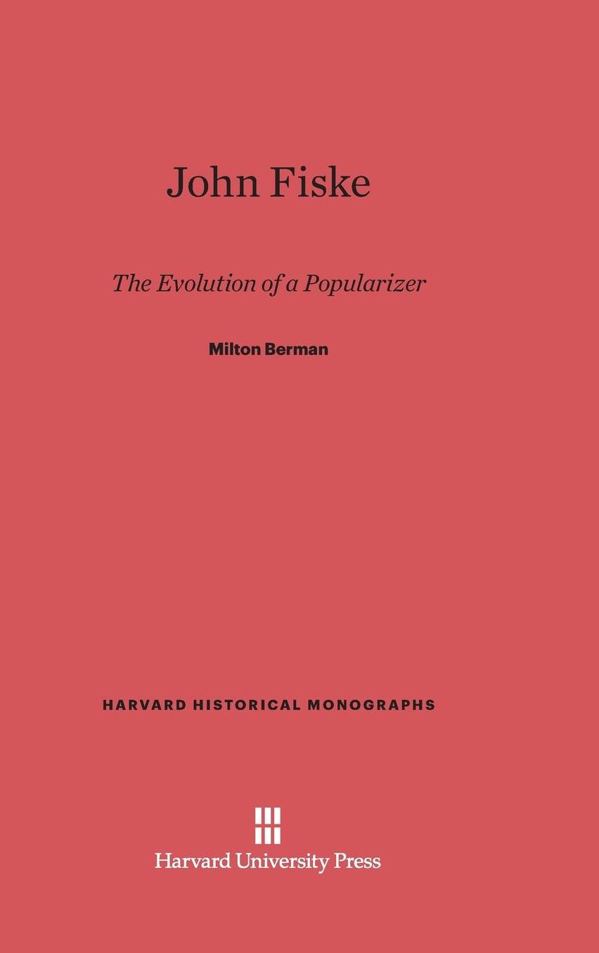 John Fiske: The Evolution of a Popularizer