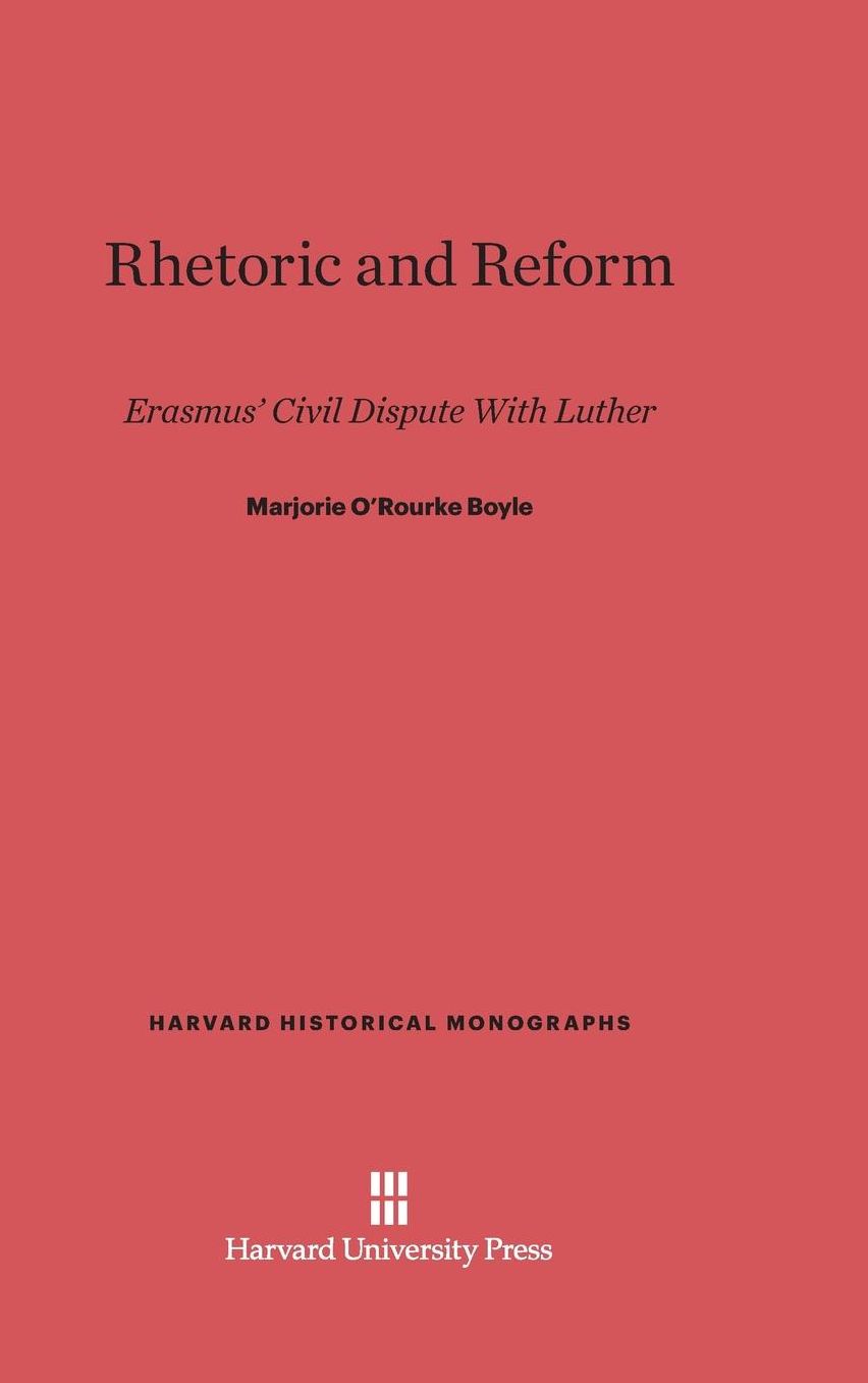 Rhetoric and Reform: Erasmus' Civil Dispute with Luther