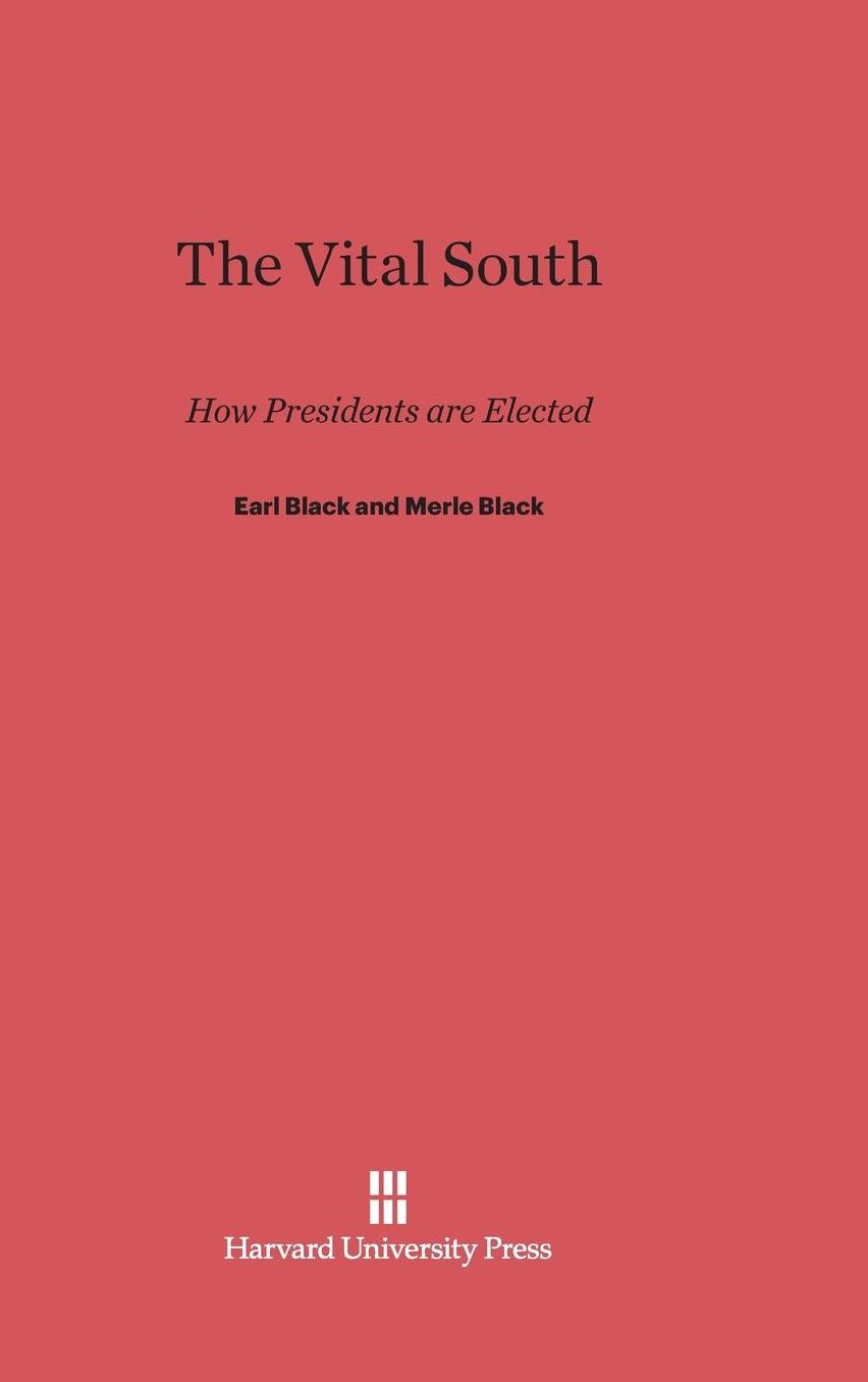 The Vital South: How Presidents are Elected