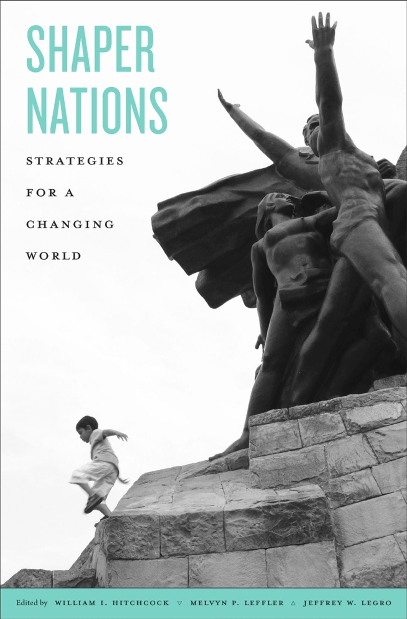 Shaper Nations: Strategies for a Changing World