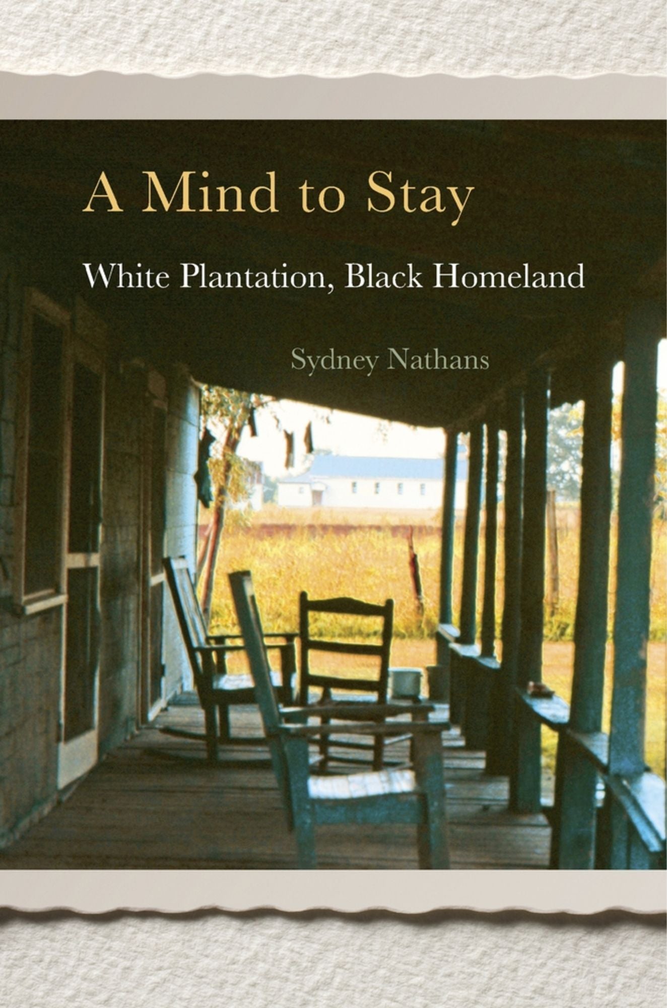 A Mind to Stay: White Plantation, Black Homeland