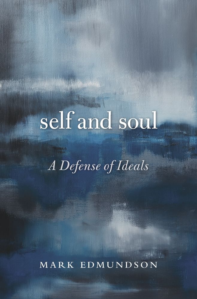 Self and Soul : A Defense of Ideals