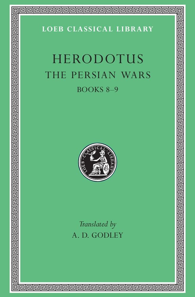 The Persian Wars, IV: Books 8-9 (Loeb Classical Library)