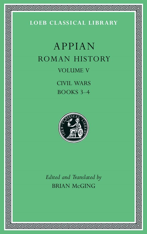 Roman History, Volume V: Civil Wars, Books 3-4