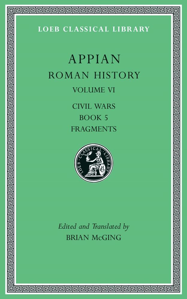 Roman History, Volume VI: Civil Wars, Book 5. Fragments