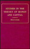 Studies in the Theory of Money and Capital