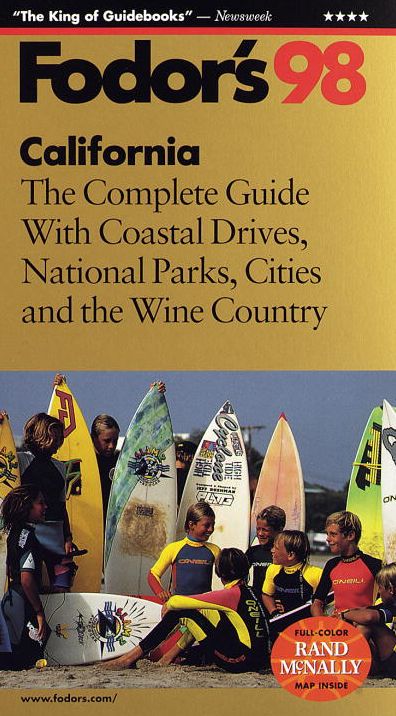 Fodor's California the Complete Guide with Coastal Drives, National Parks, Cities and the Wine Country