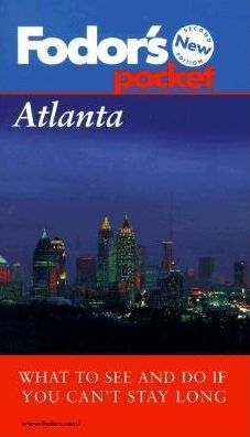 Pocket Atlanta What to See and Do if You Can't Stay Long