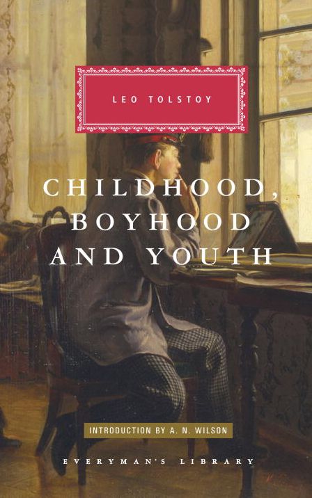 Childhood, Boyhood and Youth (Everyman's Library)